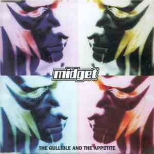 Midget  - The Gullible And The Appetite