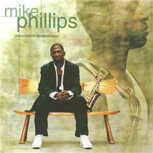 Mike Phillips  - Uncommon Denominator