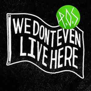 P.O.S - We Don't Even Live Here