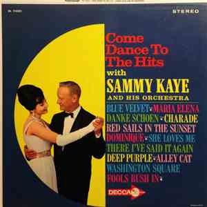 Sammy Kaye And His Orchestra - Come Dance To The Hits With Sammy Kaye And H ...