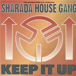 Sharada House Gang - Keep It Up