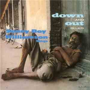 Sonny Boy Williamson  - Down And Out Blues