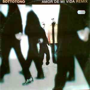 Sottotono - Amor De Mi Vida (Remix)