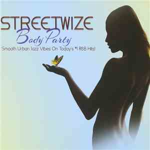 Streetwize - Body Party