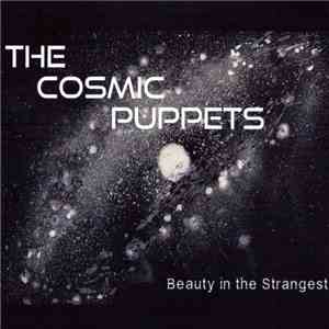 The Cosmic Puppets - Beauty In The Strangest