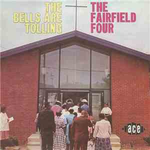 The Fairfield Four - The Bells Are Tolling
