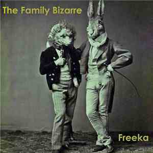 The Family Bizarre - Freeka