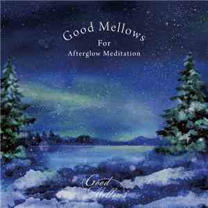 Toru Hashimoto - Good Mellows For Afterglow Meditation