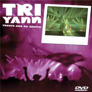 Tri Yann -  Trente ans au Zénith