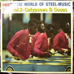 Various - Pantastic World Of Steel-Music Vol.2 · Calypsoes & Socas