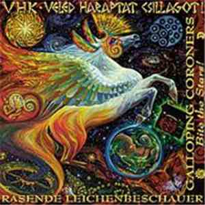 VHK = Galloping Coroners = Rasende Leichenbeschauer - Veled Haraptat Csilla ...