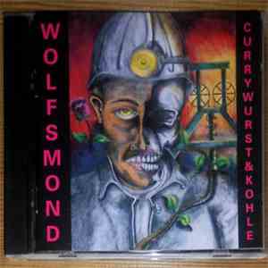Wolfsmond  - Currywurst & Kohle