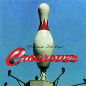 Yoshinori Sunahara - Crossover