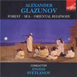 A. Glazunov - Forest · Sea · Oriental Rhapsody