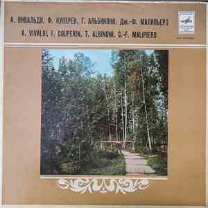A. Vivaldi / F. Couperin / T. Albinoni / G.-F. Malipiero - Concertos