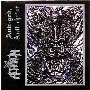 Acheron - Anti-god, Anti-christ
