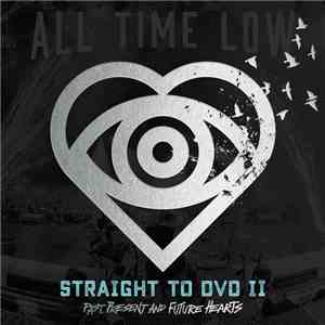 All Time Low - Straight To DVD 2: Past, Present, and Future Hearts
