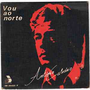 António Calvário - Vou Ao Norte