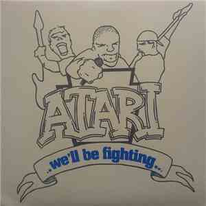 Atari  - We'll Be Fighting