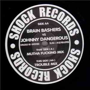 Brain Bashers vs. Johnny Dangerous  - Get Wicked