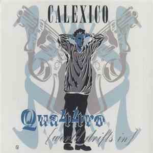 Calexico - Quattro (World Drifts In)