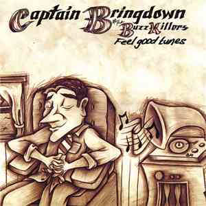 Captain Bringdown And The Buzzkillers - Feel Good Tunes