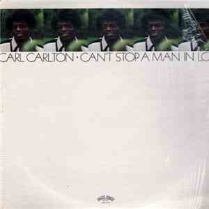 Carl Carlton - Can't Stop A Man In Love
