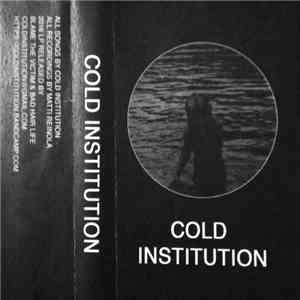 Cold Institution - Cold Institution