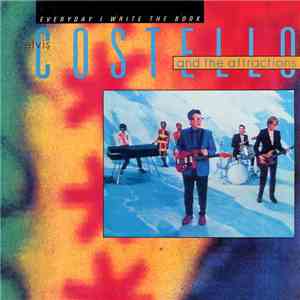 Elvis Costello And The Attractions - Everyday I Write The Book