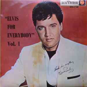 Elvis Presley - Elvis For Everybody Volume One