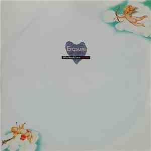 Erasure - Who Needs Love Like That