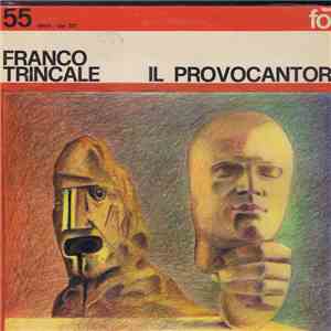 Franco Trincale - Il Provocantore