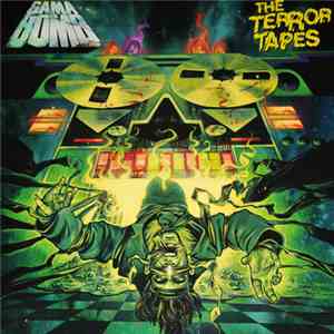Gama Bomb - The Terror Tapes