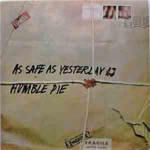 Humble Pie - As Safe As Yesterday Is