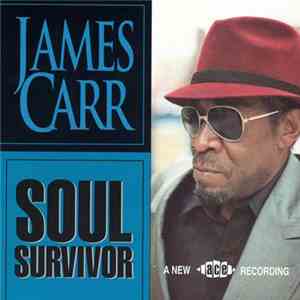 James Carr - Soul Survivor