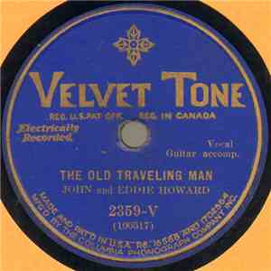 John And Eddie Howard / Johnny Hart  - The Old Traveling Man / I Am Just A  ...