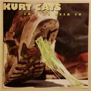 Kurt Cats - Ja T'ho Deia Jo