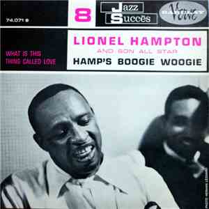 Lionel Hampton And Son All Star - Hamp's Boogie Woogie / What Is This Thing ...