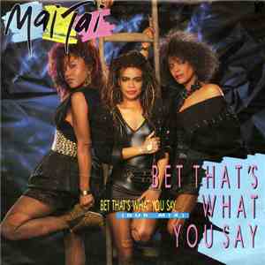 Mai Tai - Bet That's What You Say