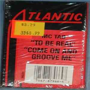 MC Tab - To Be Real / Come On And Groove Me
