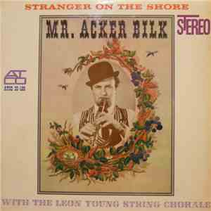 Mr. Acker Bilk With The Leon Young String Chorale - Stranger On The Shore