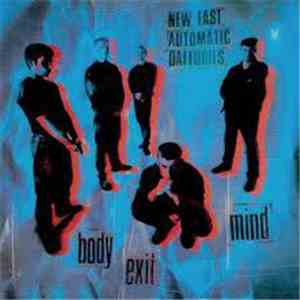 New Fast Automatic Daffodils - Body Exit Mind