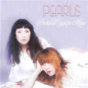 Pearls  - Pretend You're Mine