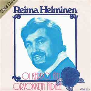 Reima Helminen - Oi Kerro Äiti / Orvokkeja Äidille
