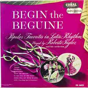 Roberto Inglez And His Orchestra - Begin The Beguine