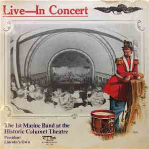 The 1st Marine Band - Live - In Concert The 1st Marine Band At The Historic Calumet Theatre