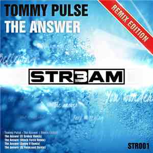 Tommy Pulse - The Answer (Remix Edition)
