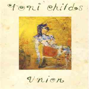 Toni Childs - Union