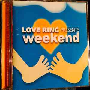 Various - Love Ring Presents Weekend