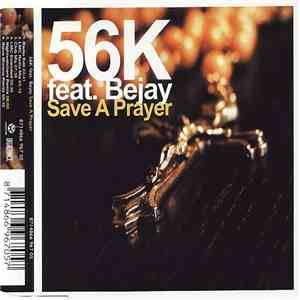 56K Feat. Bejay - Save A Prayer